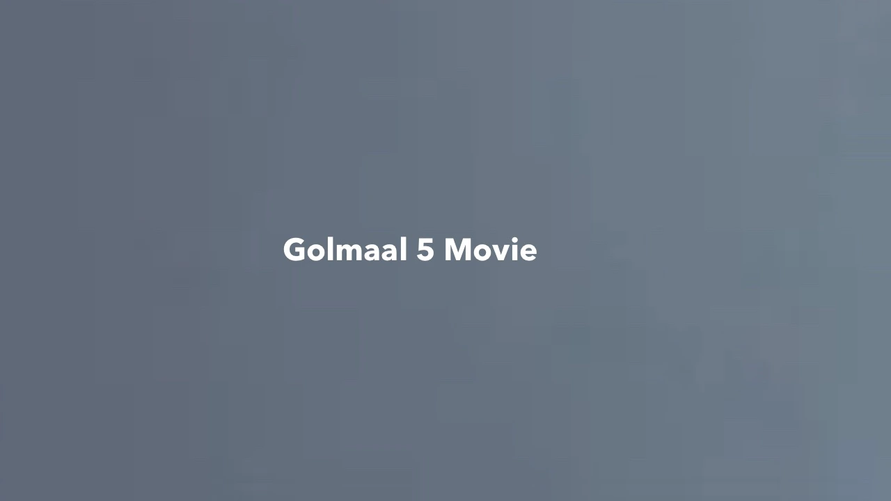 Golmaal 5 Movie
